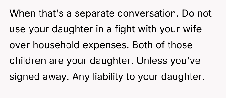 When that's a separate conversation. Do not use your daughter...