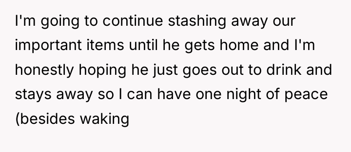 I'm going to continue stashing away our important items until...