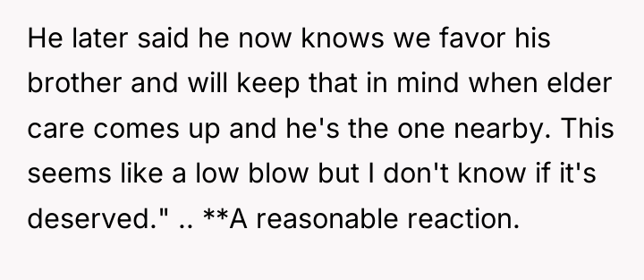 He later said he now knows we favor his brother...