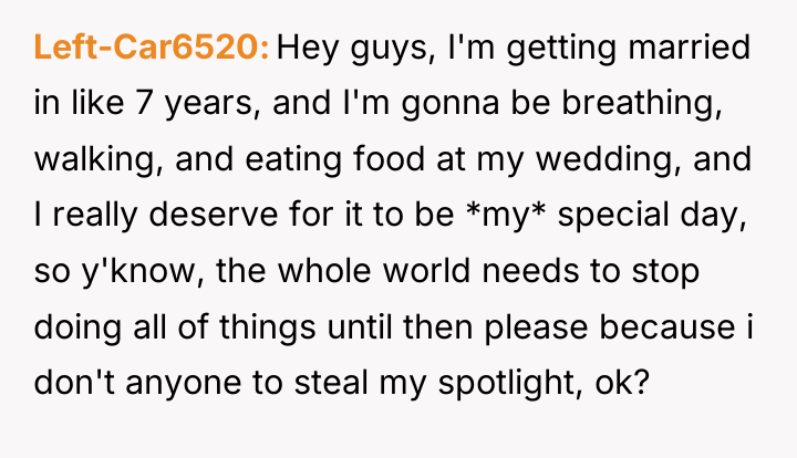 Left-Car6520 Hey guys, I'm getting married in like 7 years,...