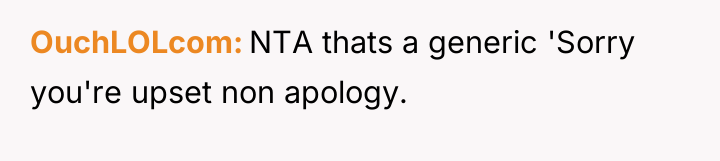 OuchLOLcom NTA thats a generic 'Sorry you're upset non apology.
