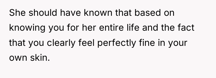 She should have known that based on knowing you for...