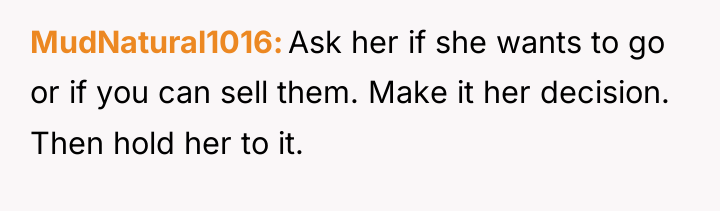 MudNatural1016 Ask her if she wants to go or if...