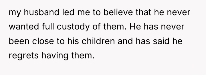 my husband led me to believe that he never wanted...