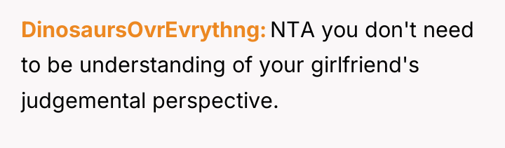DinosaursOvrEvrythng NTA you don't need to be understanding of your...