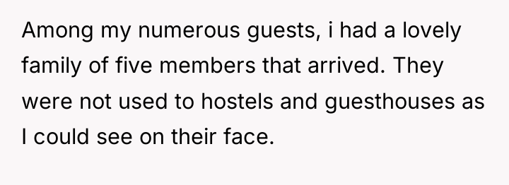 Among my numerous guests, i had a lovely family of...