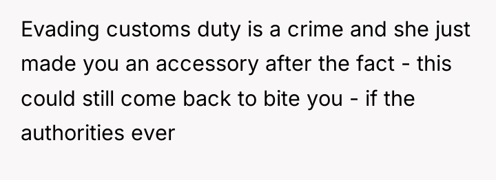 Evading customs duty is a crime and she just made...