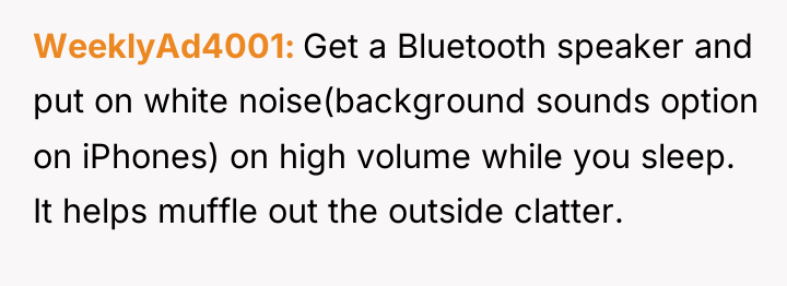 WeeklyAd4001 Get a Bluetooth speaker and put on white noise(background...