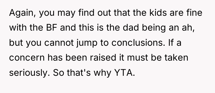 Again, you may find out that the kids are fine...