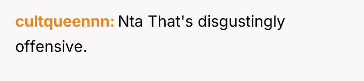 cultqueennn Nta That's disgustingly offensive.