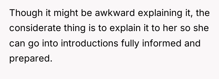 Though it might be awkward explaining it, the considerate thing...