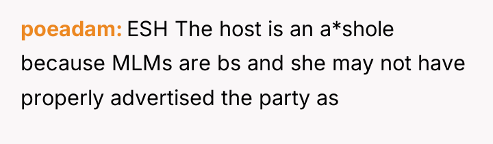 poeadam ESH The host is an a*shole because MLMs are...