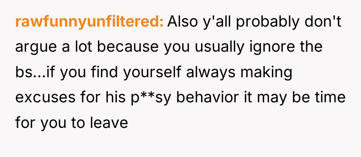 rawfunnyunfiltered Also y'all probably don't argue a lot because you...