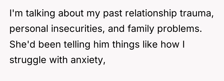 I'm talking about my past relationship trauma, personal insecurities, and...