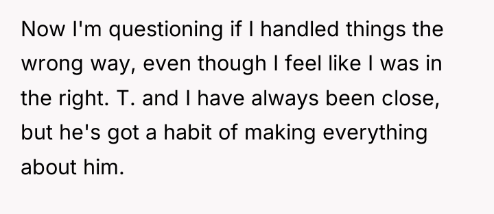 Now I'm questioning if I handled things the wrong way,...