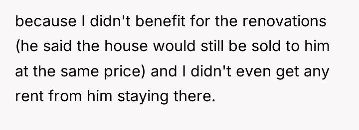 because I didn't benefit for the renovations (he said the...