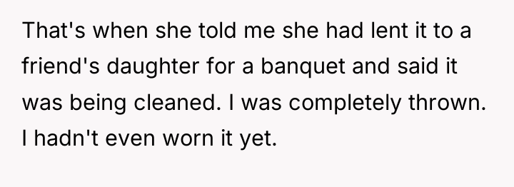 That's when she told me she had lent it to...