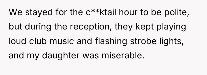 We stayed for the c**ktail hour to be polite, but...