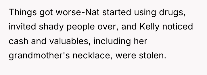 Things got worse-Nat started using drugs, invited shady people over,...