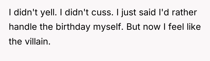 I didn't yell. I didn't cuss. I just said I'd...