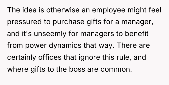The idea is otherwise an employee might feel pressured to...