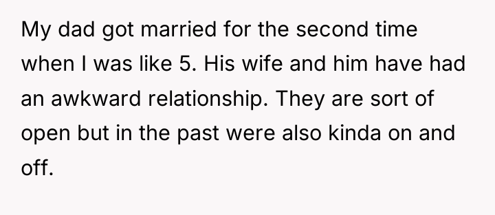 My dad got married for the second time when I...