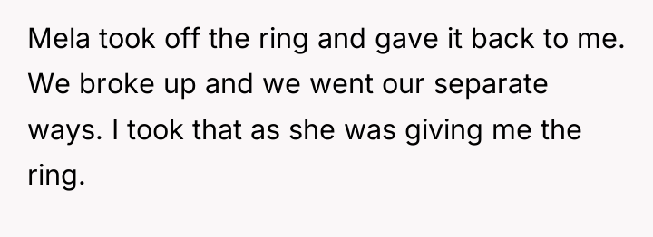 Mela took off the ring and gave it back to...