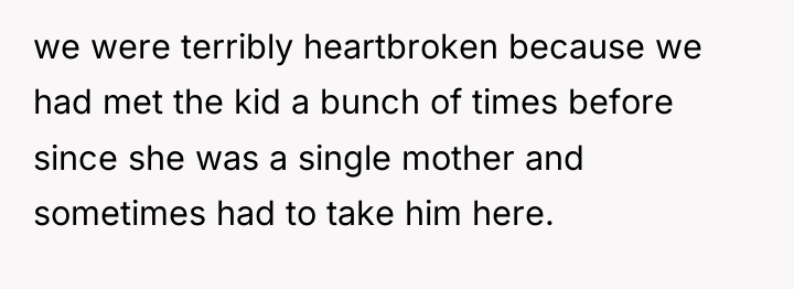 we were terribly heartbroken because we had met the kid...