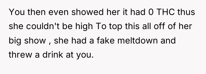 You then even showed her it had 0 THC thus...