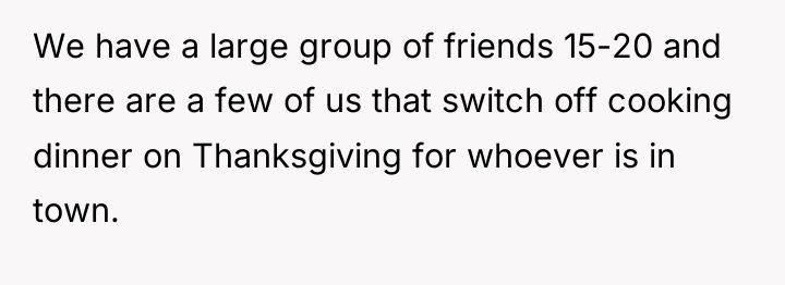 We have a large group of friends 15-20 and there...
