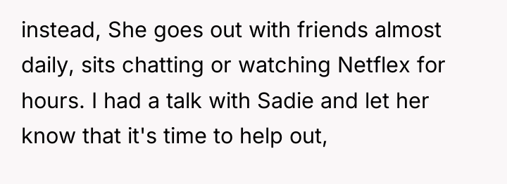 instead, She goes out with friends almost daily, sits chatting...