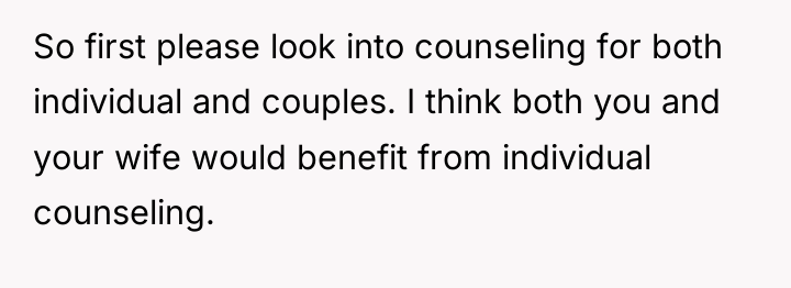 So first please look into counseling for both individual and...