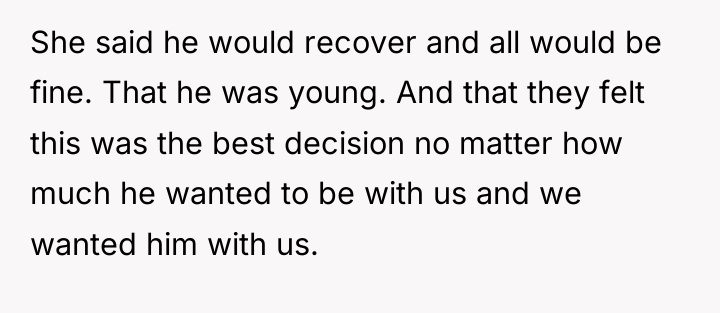 She said he would recover and all would be fine....
