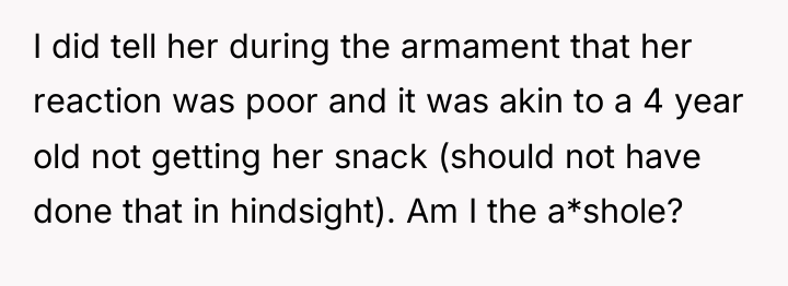 I did tell her during the armament that her reaction...