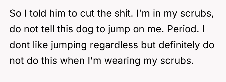 So I told him to cut the shit. I'm in...