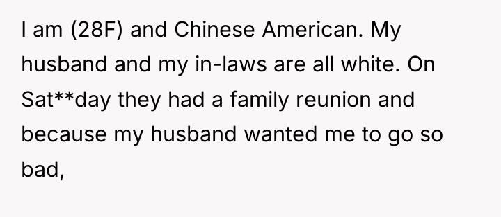 I am (28F) and Chinese American. My husband and my...