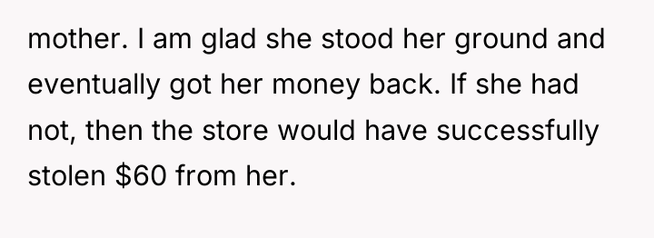 mother. I am glad she stood her ground and eventually...