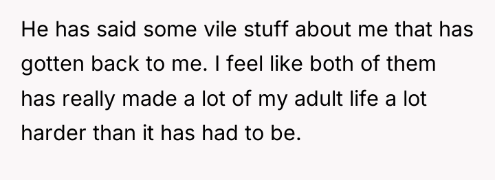 He has said some vile stuff about me that has...