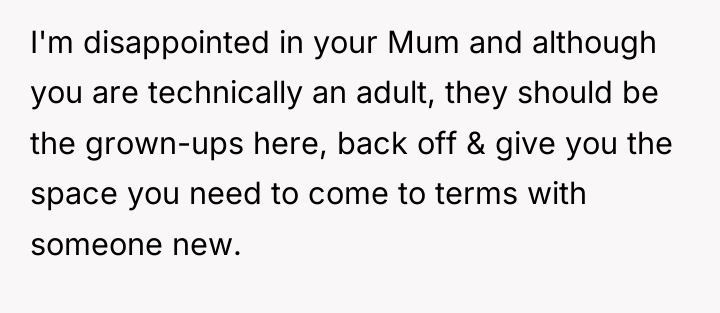 I'm disappointed in your Mum and although you are technically...