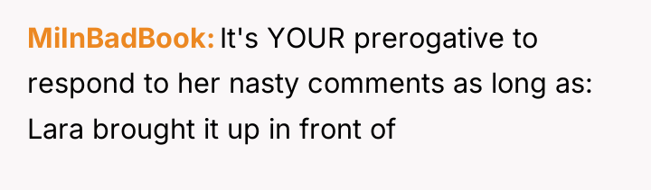 MiInBadBook It's YOUR prerogative to respond to her nasty comments...