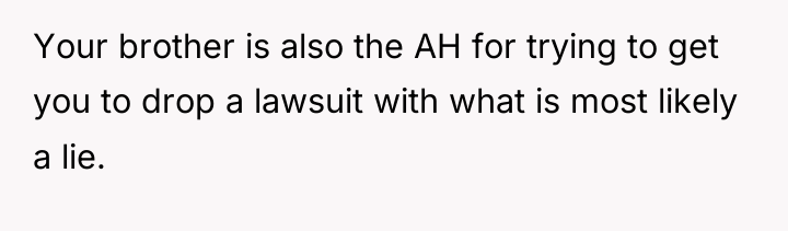 Your brother is also the AH for trying to get...