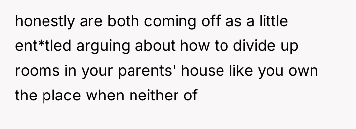 honestly are both coming off as a little ent*tled arguing...
