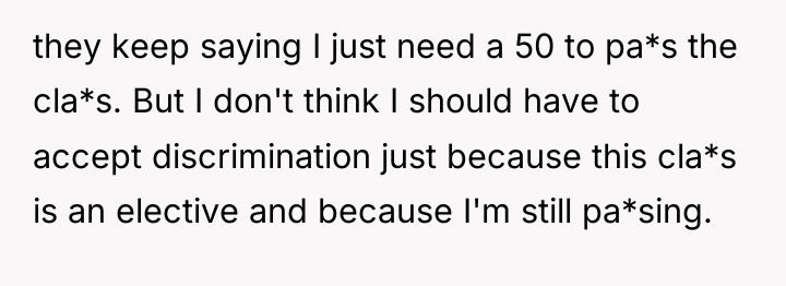 they keep saying I just need a 50 to pa*s...
