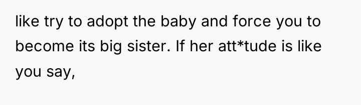 like try to adopt the baby and force you to...