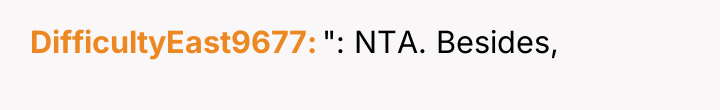 DifficultyEast9677 ": NTA. Besides,