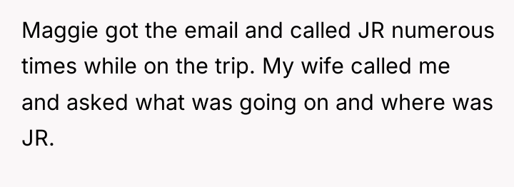 Maggie got the email and called JR numerous times while...