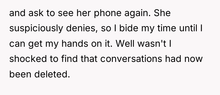 and ask to see her phone again. She suspiciously denies,...