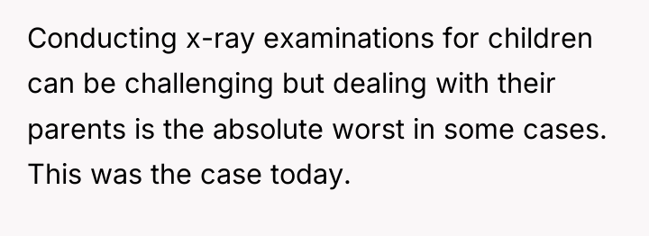 Conducting x-ray examinations for children can be challenging but dealing...