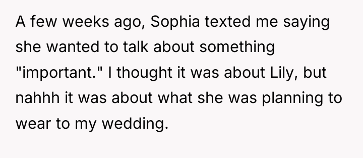 A few weeks ago, Sophia texted me saying she wanted...