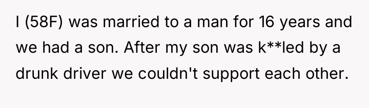 I (58F) was married to a man for 16 years...